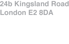 24b Kingsland Road, London, E2 8DA